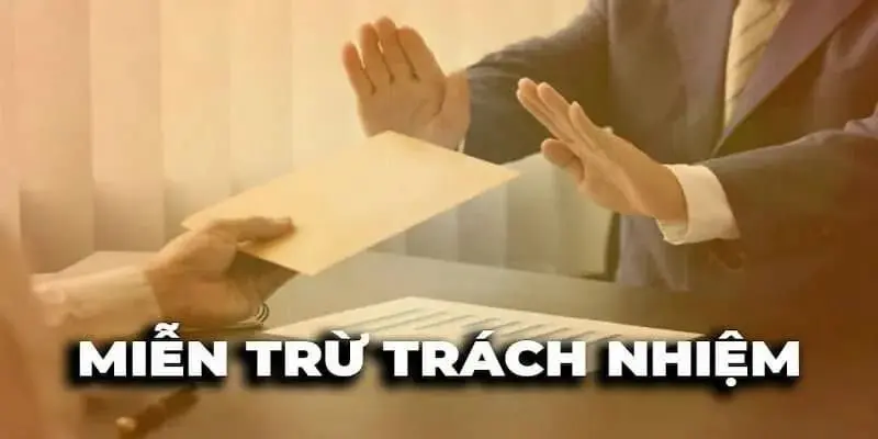 miễn trừ trách nhiệm miễn trừ trách nhiệm